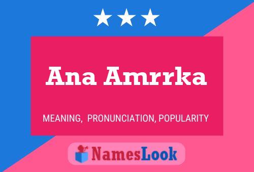 Ana Amrrka Name Poster