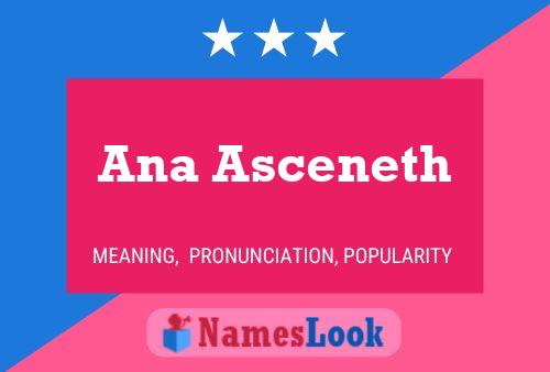 Ana Asceneth Name Poster