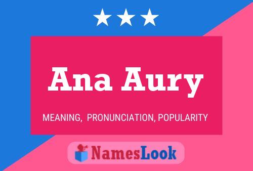 Ana Aury Name Poster