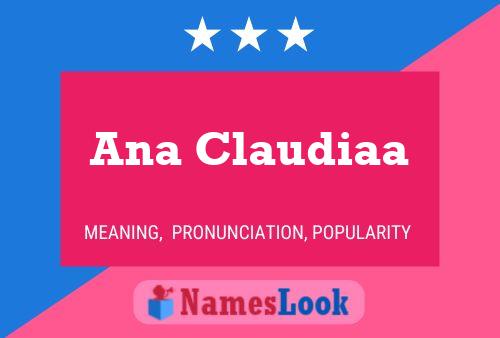 Ana Claudiaa Name Poster