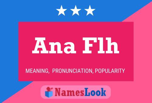 Ana Flh Name Poster