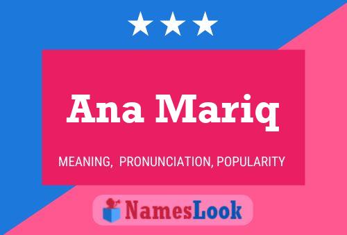 Ana Mariq Name Poster