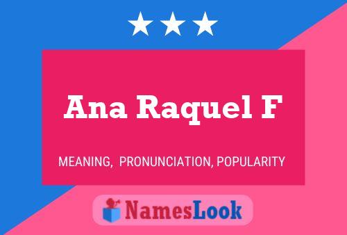 Ana Raquel F Name Poster