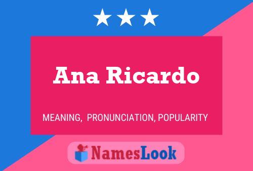 Ana Ricardo Name Poster