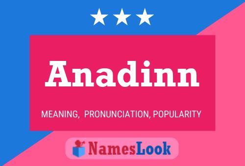 Anadinn Name Poster