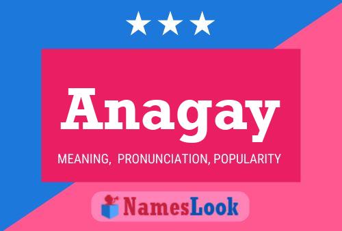 Anagay Name Poster