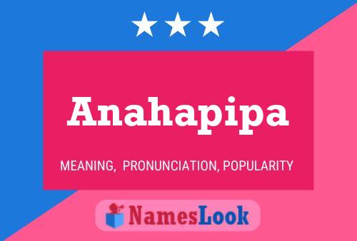 Anahapipa Name Poster