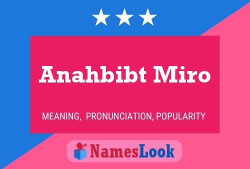 Anahbibt Miro Name Poster