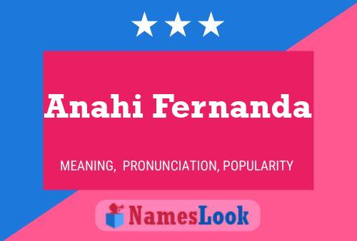 Anahi Fernanda Name Poster