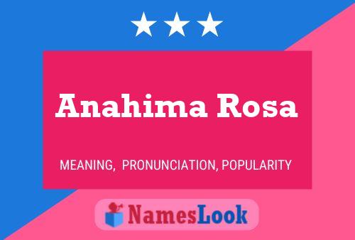 Anahima Rosa Name Poster