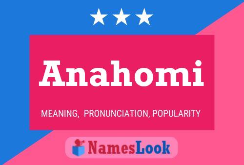 Anahomi Name Poster