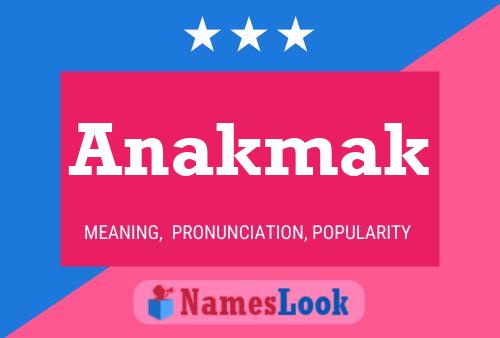 Anakmak Name Poster