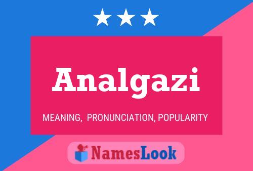 Analgazi Name Poster