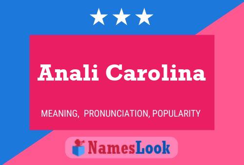 Anali Carolina Name Poster