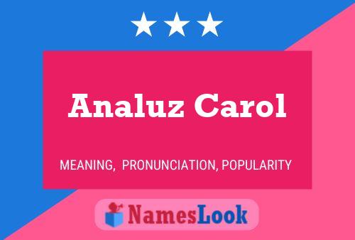 Analuz Carol Name Poster