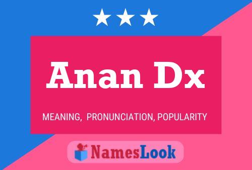 Anan Dx Name Poster