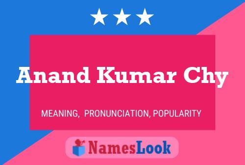 Anand Kumar Chy Name Poster