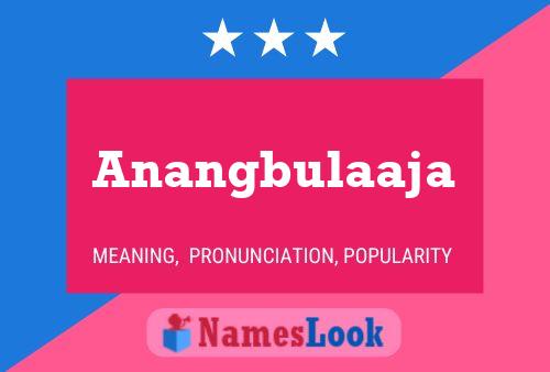 Anangbulaaja Name Poster