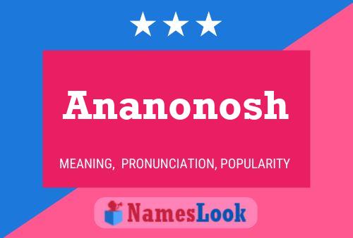 Ananonosh Name Poster