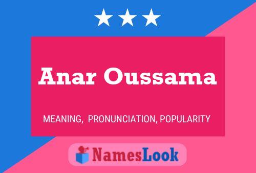 Anar Oussama Name Poster