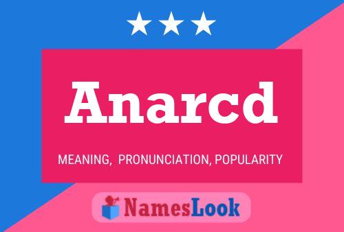 Anarcd Name Poster