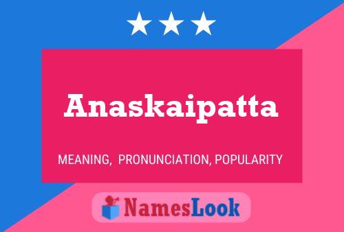 Anaskaipatta Name Poster