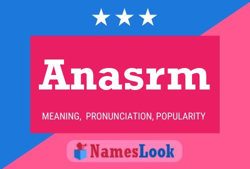 Anasrm Name Poster