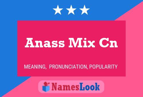 Anass Mix Cn Name Poster