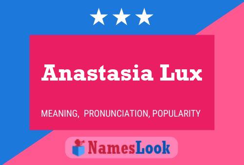 Anastasia Lux Name Poster