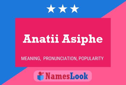 Anatii Asiphe Name Poster