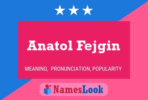 Anatol Fejgin Name Poster