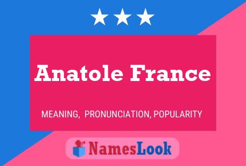 Anatole France Name Poster