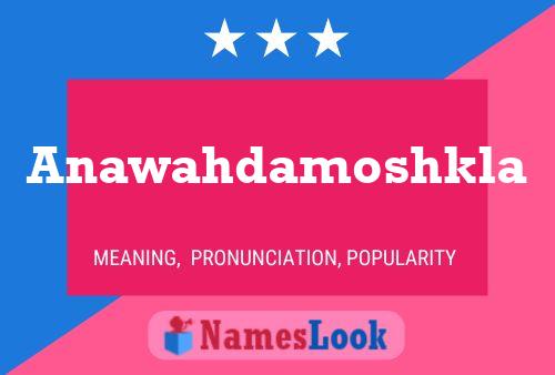 Anawahdamoshkla Name Poster