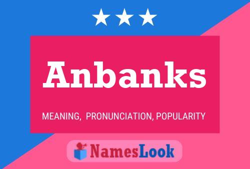 Anbanks Name Poster