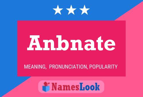 Anbnate Name Poster