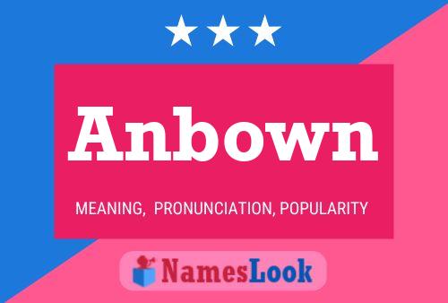 Anbown Name Poster