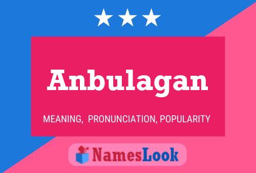 Anbulagan Name Poster