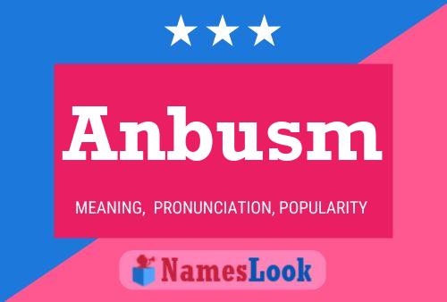 Anbusm Name Poster