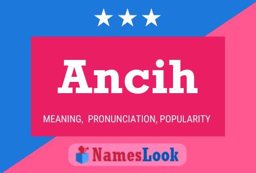 Ancih Name Poster