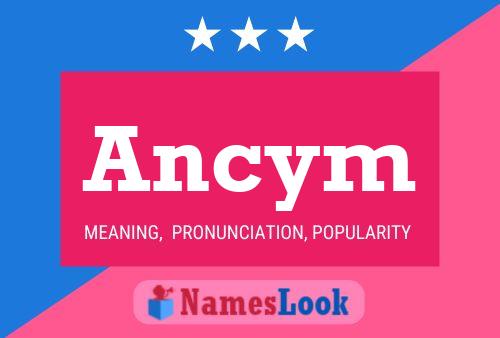 Ancym Name Poster