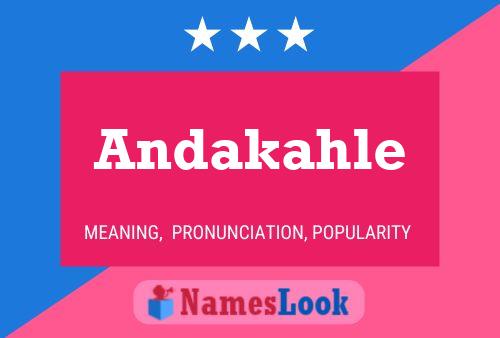 Andakahle Name Poster