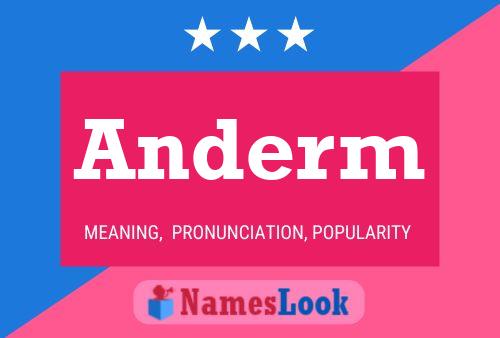 Anderm Name Poster