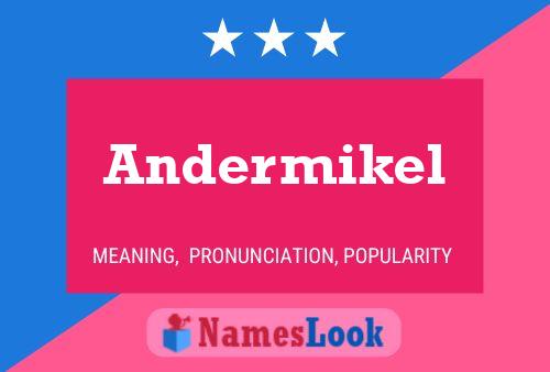 Andermikel Name Poster