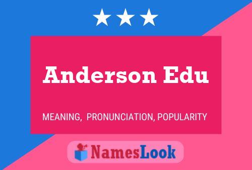 Anderson Edu Name Poster