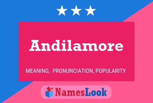 Andilamore Name Poster