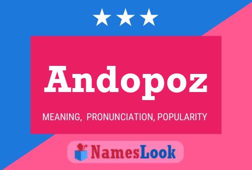 Andopoz Name Poster