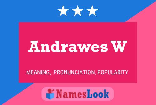 Andrawes W Name Poster