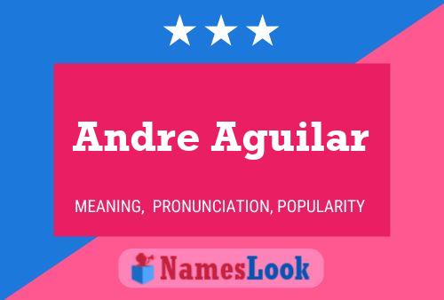 Andre Aguilar Name Poster