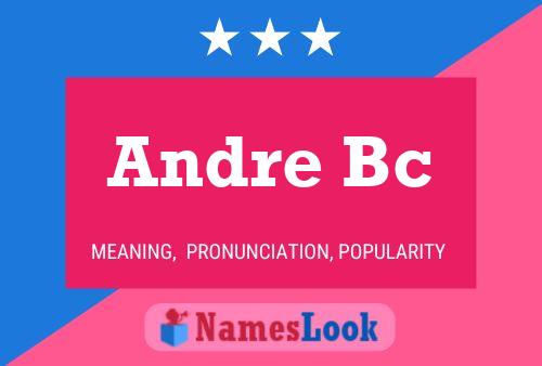 Andre Bc Name Poster