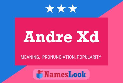 Andre Xd Name Poster